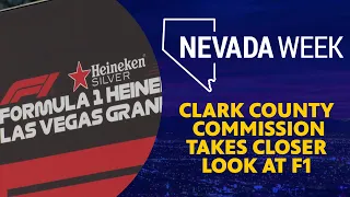 Clark County Commission takes Closer Look at F1 | Nevada Week