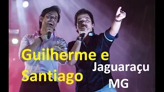 Guilherme e Santiago ao vivo em Jaguaraçu MG - Melhores momentos - XXXVI Cavalgada