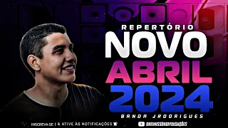 BANDA JRODRIGUES | REPERTÓRIO NOVO ABRIL 2024 - PRA PAREDÃO 💥