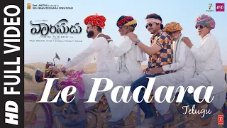 Full Video: Le Padara Song | Vaarasudu | Vijay,Rashmika Mandanna | Thaman S | Vamshi Paidipally