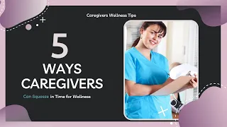 Five Ways Caregivers | Caregiver Support Services | Dr. Eboni Green | Family Caregiving | Caregiver.