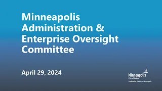 April 29, 2024 Administration & Enterprise Oversight Committee