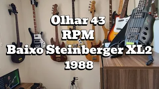 Olhar 43 (RPM) - Bass Cover - Baixo Steinberger XL2 1988