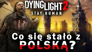 Czy POLSKA Przetrwała APOKALIPSĘ ZOMBIE z Dying Light?