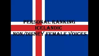 Personal Ranking - Icelandic Non/Disney Female Voices