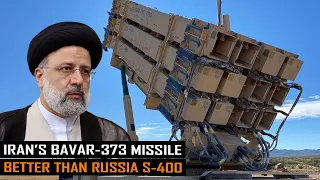 Iran Boasts Newest Version of Bavar-373 Air Defense System is Better Than Russia’s S-400