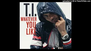 T.I. - Whatever You Like (Pitched Clean)