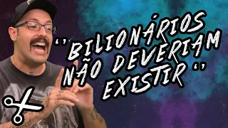 BILIONÁRIOS NÃO DEVERIAM EXISTIR! - CORTES DA ILHA