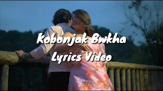 Kobonjak Bwkha Lyrics Video | 2022 | Dravid & Pinaki | Parmita & Nuai ft. Hamthoma