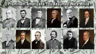 Prominent Americans You Assumed Were White