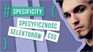 Specificity - Specyficzność selektorów CSS
