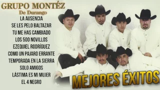 Grupo Montéz de Durango - Mejores Éxitos del Recuerdo