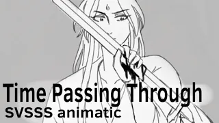 Time Passing Through ( SVSSS animatic )
