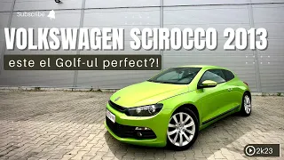 ❌ 2013 la 6950 EURO, SUNA BINE?! 🤔 ❌ ⎮ Volkswagen Scirocco 1.4 TSI 160 HP