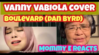 VANNY VABIOLA cover- Boulevard (Dan Byrd) || Mommy E Reacts