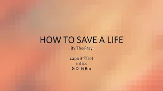 How to Save a Life by the Fray - easy acoustic chords and lyrics