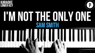 Sam Smith - I'm Not The Only One Karaoke SLOWER Acoustic Piano Instrumental Cover Lyrics LOWER KEY