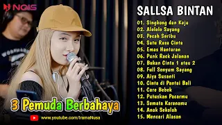 Sallsa Bintan X 3 Pemuda Berbahaya ♪ Singkong dan Keju, Alololo Sayang ♪ TOP & HITS 2023