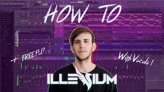 HOW TO SOUND LIKE ILLENIUM | EMOTIONAL FUTURE BASS TUTORIAL | FREE FLP + VOCALS