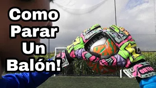 COMO BLOCAR UN BALON PORTEROS - APRENDE A PARAR BALONES!!!