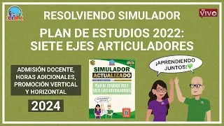 Simulador 7 Ejes Articuladores Plan Estudios 2022 Admisión Promoción Vertical Horizontal