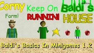 Baldi's Basics In Minigames! V1.2 (Baldi's basic fan game)