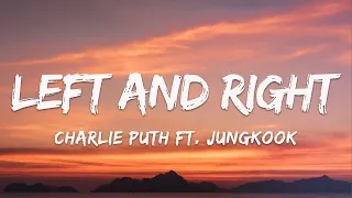 Charlie Puth - Left And Right (Lyrics) ft. Jungkook