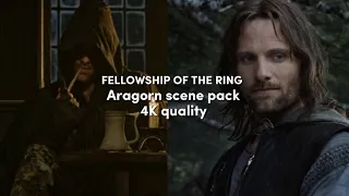 4K Aragorn scene pack || Fellowship of the Ring LOTR