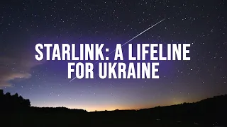 Elon Musk's Starlink acts as a lifeline for Ukraine during the invasion
