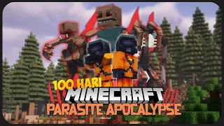 100 Hari di Minecraft Tapi Parasite Apocalypse ! - Bertahan hidup di dunia PARASITE !