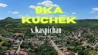 9KA KASPICHAN KUCHEK 2 | 2023 TUNI STYLE #kuchek #9ka