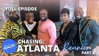 Chasing: Atlanta | The Reunion! "With The King Of Reads" [Part 2] (Season 3, Episode 15)