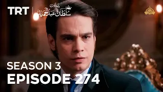 Payitaht Sultan Abdulhamid | Season 3 | Episode 274
