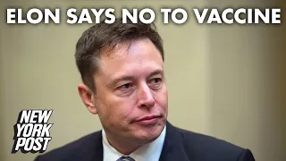 Elon Musk says he won’t take coronavirus vaccine, calls Bill Gates a ‘knucklehead’ | New York Post