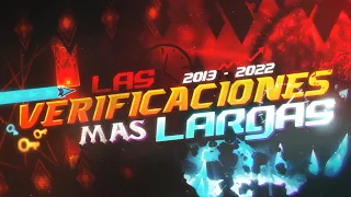 Las VERIFICACIONES más LARGAS de Geometry Dash (2013-2022)