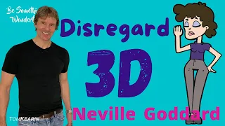 How to Ignore 3D Reality: Neville Goddard