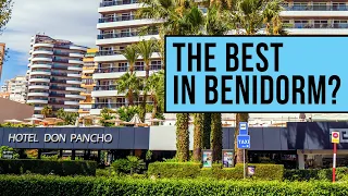 Hotel Don Pancho, Benidorm Review - A 4* Hotel with 5* Service
