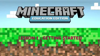 Minecraft Education Edition - Lesson 1 Getting Started