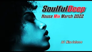 Soulful Deep House Mix March 2022
