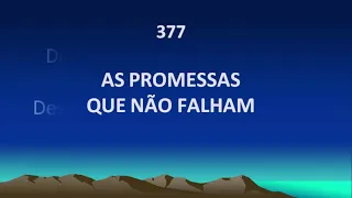 Harpa Cristã 377 - As Promessas Que Não Falham