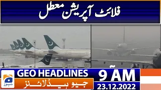 Geo News Headlines 9 AM | Flight operations suspended | 23rd December 2022