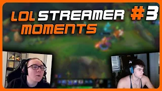 LEAGUE OF LEGENDS STREAMER MOMENTS 3 #leagueoflegends