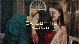 Ek Lamha [ Slowed & Reverb] - Azaan sami khan | Aram Ata Ha De Dar Se Sere | Bishal Official |