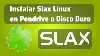 Instalar Slax Linux en pendrive o HD