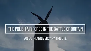 The Polish Air Force in the Battle of Britain - An 80th Anniversary Tribute