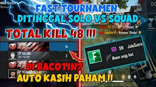 FAST TOURNAMEN PALING GREGET !!! DI TINGGAL SOLO VS SQUAD DI LATE GAME