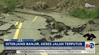 Jalan Perbatasan RI-Timor Leste Putus Akibat Diterjang Banjir