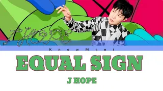 J HOPE - EQUAL SIGN color coded lyrics video with 한국어, Roman, English and hindi languages