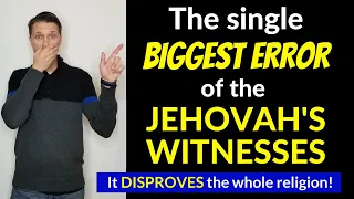 The Single Biggest ERROR of the Jehovah Witnesses (False Predictions!)