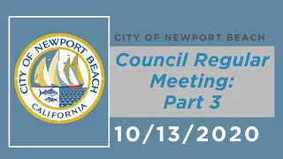 Newport Beach City Council Meeting: Oct 13, 2020 - Regular Meeting: Part 3